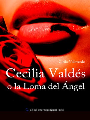 cover image of Cecilia Valdés o la Loma del Ángel（塞西莉亚·巴尔德斯又名天使山）